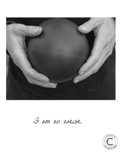 A black and white picture of hands holding a round item with text at the bottom saying "I am an artist"