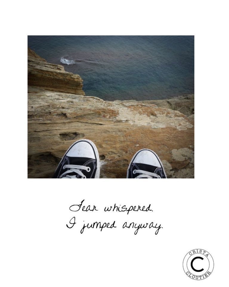 Tip of a Converse shoe can be seen on the cliff by the sea with texts saying "Fear whispered, I jumped anyway"